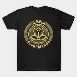 The church must always be reformed T-Shirt